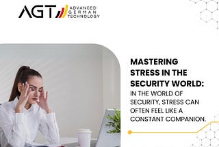 Mastering Stress in the Security World!