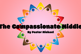 The Compassionate Middle