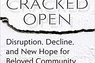 “On Being Cracked Open”