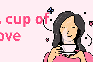 A Cup of Love