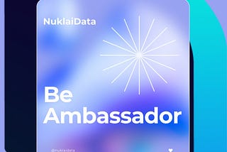Empowering Innovation: The Nuklai Ambassador Program