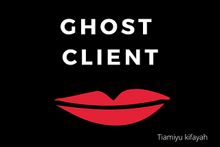 GHOST CLIENT