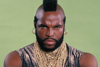 Be Mr. T