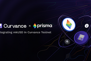 Curvance x Prisma Finance: Integrating mkUSD in Curvance Testnet