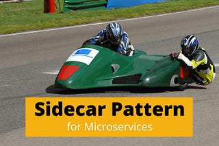 Handling Cross Cutting Concerns in Microservices: The Sidecar Pattern