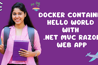 Docker Container Hello World with .Net 8.0 MVC Razor Web App