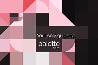 Your Only Guide to Palette