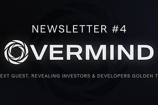 Newsletter #4 — The Next Quest, Revealing Investors & Developer’s Golden Tickets