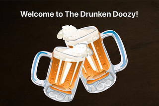 Drunken Doozy React Project using Redux-Thunk