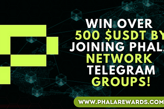 Join Phala Network Telegram Reward and Win Over $500 by Following Easy Tasks !