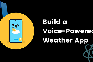 Build Voice-Powered Weather App in React JS with Alan AI