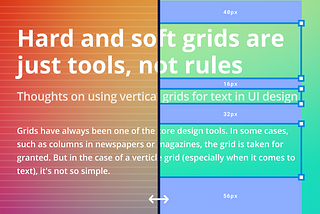 Hard and soft grids are just tools, not rules