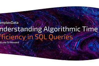 Understanding Algorithmic Time Efficiency in SQL Queries
