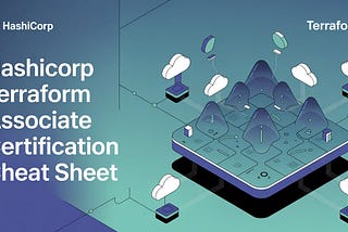 HashiCorp Certified Terraform Associate Certification Cheat Sheet
