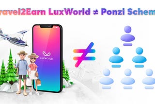Travel-to-Earn concept is not a Ponzi scheme