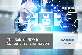 Role of RPA in content transformation
