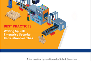 Splunk ES Correlation Searches (Rules) Best & Cool Practices