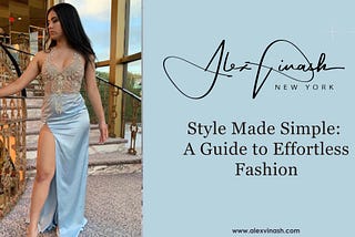 Style Made Simple: A Guide to Effortless Fashion