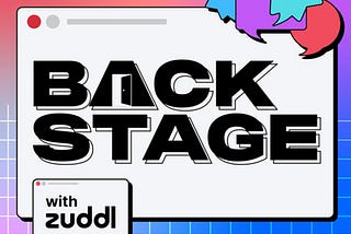 Backstage with Zuddl: A dive into the latest episodes