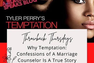 Why Tyler Perry’s ‘Temptation: Confessions Of A Marriage Counselor’ Is A True Story on Narcissism.