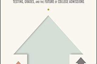 Three Reasons College Admissions Tests Add Value in Higher Education