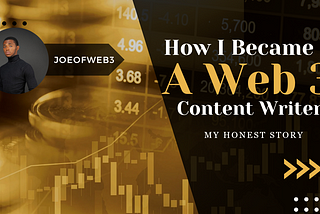 How I became a Web3 content writer.