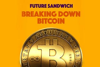 Breaking Down Bitcoin