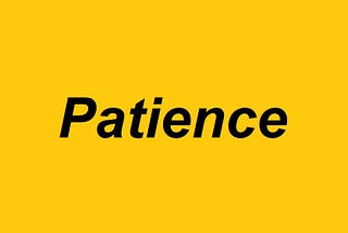 My thoughts about patience and regularity