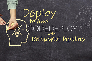 CICD —Deploy to AWS CodeDeploy with Bitbucket Pipeline