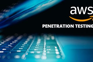 Deep Dive into AWS Penetration Testing