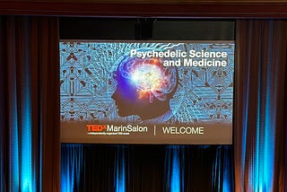 TEDxMarin: Psychedelic Science and Medicine — Engaging Thoughts that Stimulated Our Minds