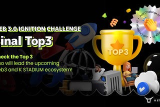 (KR)Web3 Ignition Challenge: Final TOP3를 발표합니다!!