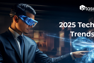 2025 tech trends