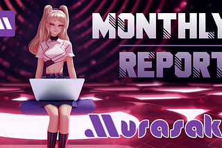 Murasaki Monthly Report
