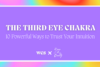 The Third Eye Chakra: 10 Powerful Ways to Trust Your Intuition