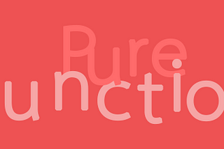 Pure Function คืออะไร ?