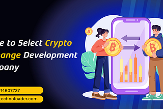 A Complete Guide to Selecting the Right Crypto Exchange Development Company