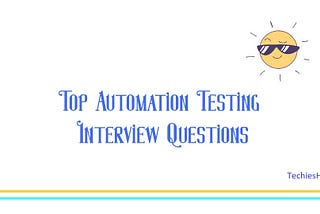 Top Automation Testing Interview Questions-Answers in 2020