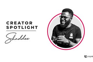 Creator Spotlight: Shaddee