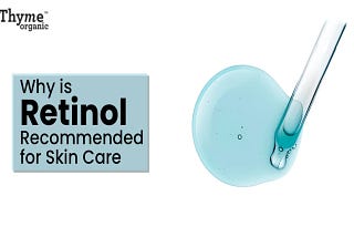 Why is Retinol Recommended for Skin Care