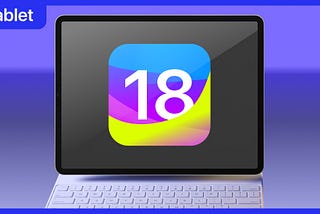 iPadOS 18 wish-list