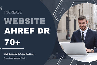 How to increase Ahref Dr 70+, Domain Rating