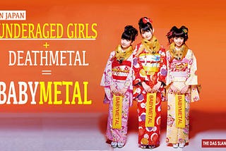 Babymetal: Underaged Girls+Deathmetal