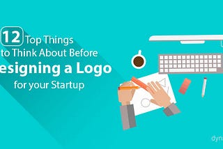 12 Top Things to Think About Before Designing a Logo for your Startup