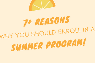 7+ Reasons Why You Should Enroll In a Summer Program