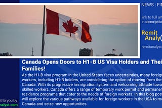 Canada Opens Doors to H1-B US Visa Holders and Their Families!