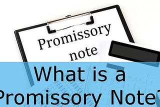 What is a Promissory Note?