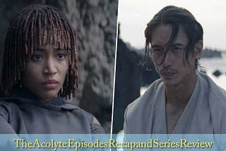 The Acolyte Episodes Recap and Series Review