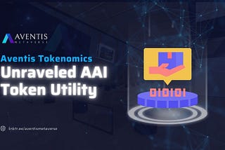 Aventis Tokenomics Unraveled: AAI Token Utility