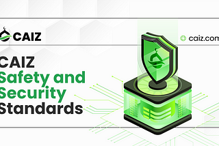 CAIZ Safety And Security Standards